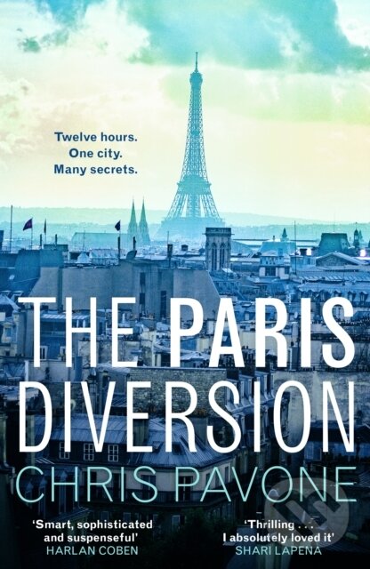 Levně The Paris Diversion (‘Thrilling.’ SHARI LAPENA) - Chris Pavone - kniha z kategorie Beletria