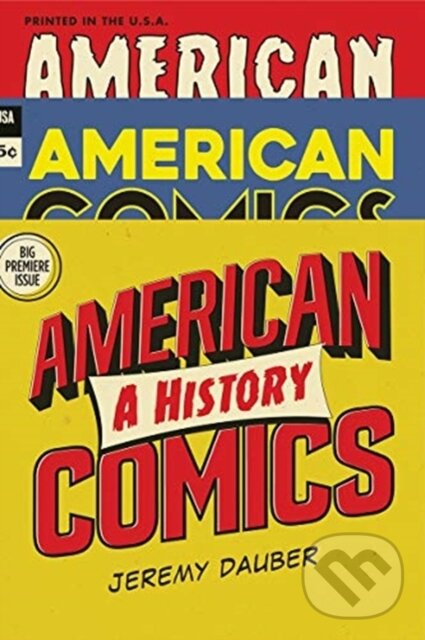 Levně American Comics (A History) - Jeremy Dauber - kniha z kategorie História