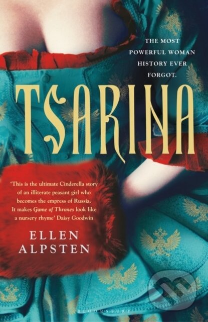 Levně Tsarina (‘Makes Game of Thrones look like a nursery rhyme’ – Daisy Goodwin) - kniha z kategorie Beletria