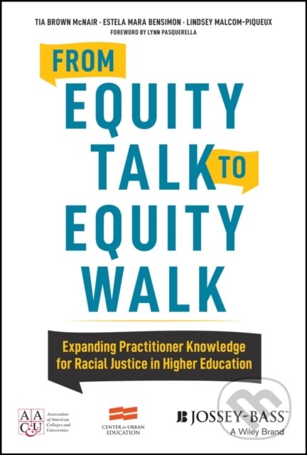 From Equity Talk to Equity Walk (Expanding Practitioner Knowledge for Racial Justice in Higher Education)