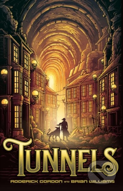 Kniha: Tunnels (2020 reissue) (Brian Williams a Roderick Gordon). Chicken House, 2020
