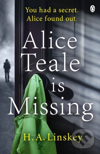 Alice Teale is Missing (The gripping thriller packed with twists)