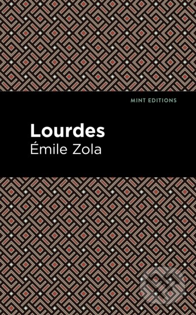 Kniha: Lourdes (mile Zola). , 2021