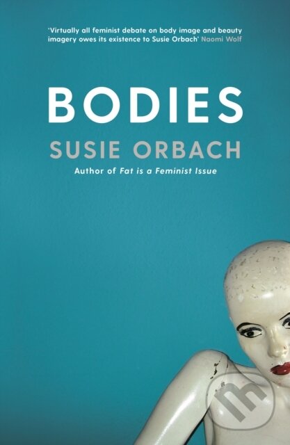 Kniha: Bodies (Susie Orbach). Profile Books, 2019