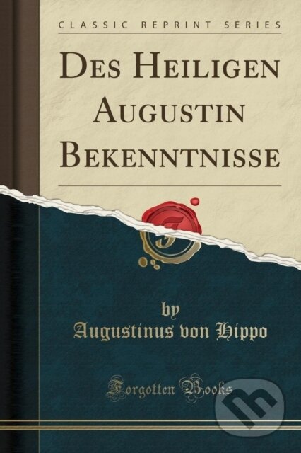 Levně Des Heiligen Augustin Bekenntnisse - Augustinus von Hippo - kniha z kategorie Poézia