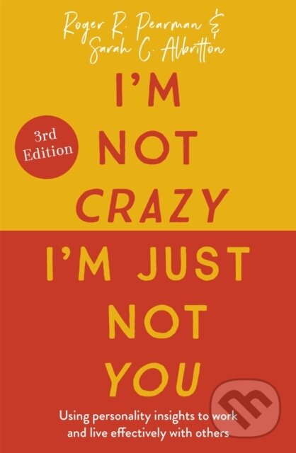 Levně I'm Not Crazy, I'm Just Not You (The Real Meaning of the 16 Personality Types) - kniha z kategorie Humanitné a spoločenské vedy