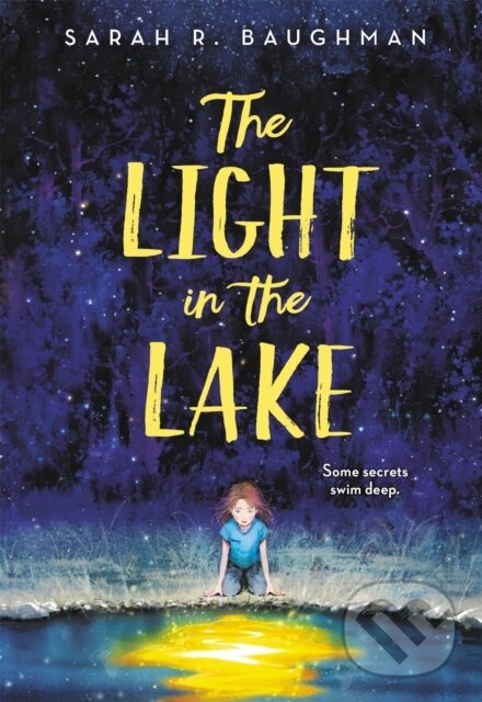 Levně The Light in the Lake - Sarah R. Baughman - kniha z kategorie Beletria