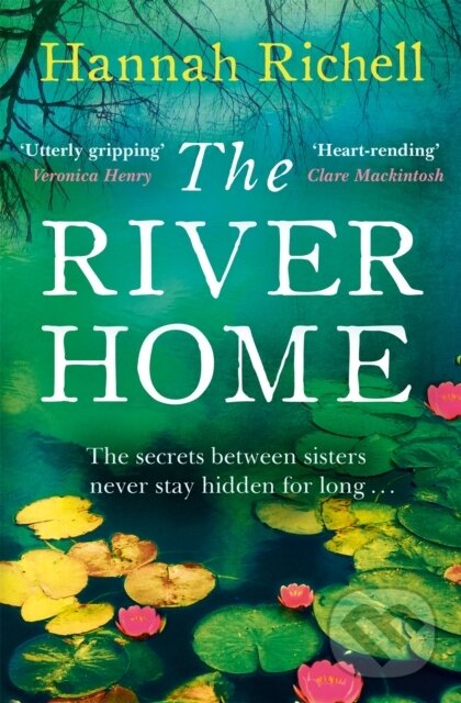 Levně The River Home - Hannah Richell - kniha z kategorie Spoločenská beletria