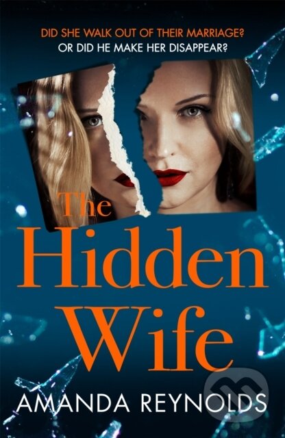 Levně The Hidden Wife (The twisting, turning new psychological thriller that will have you hooked) - kniha z kategorie Beletria