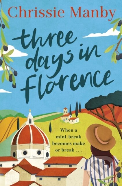 Levně Three Days in Florence (A totally perfect, escapist summer romance in beautiful Italy) - kniha z kategorie Romantika