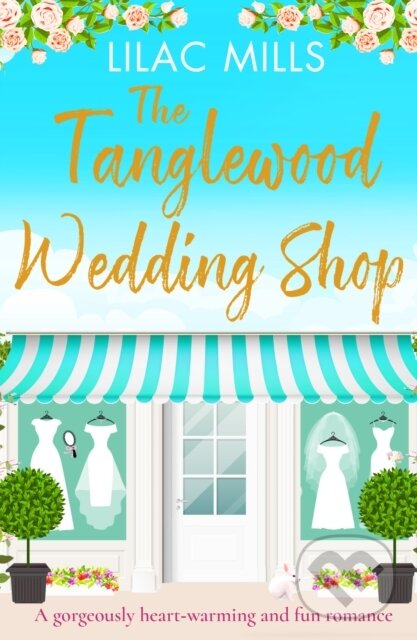 Levně The Tanglewood Wedding Shop (A gorgeously heart-warming and fun romance) - kniha z kategorie Romantika