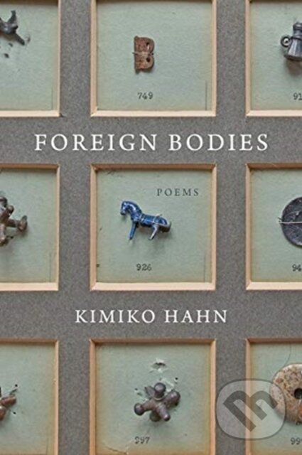 Levně Foreign Bodies (Poems) - Kimiko Hahn - kniha z kategorie Životopisy, reportáže a myšlienky