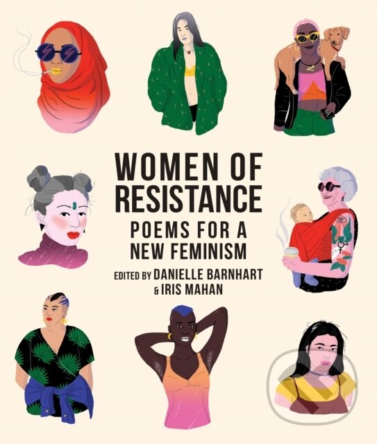 Levně Women of Resistance (Poems for a New Feminism) - Danielle Barnhart, Iris Mahan - kniha z kategorie Životopisy, reportáže a myšlienky