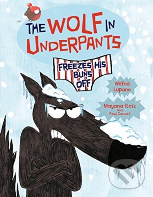 Levně The Wolf in Underpants Freezes His Buns Off - Wilfrid Lupano - kniha z kategorie Pre deti a mládež