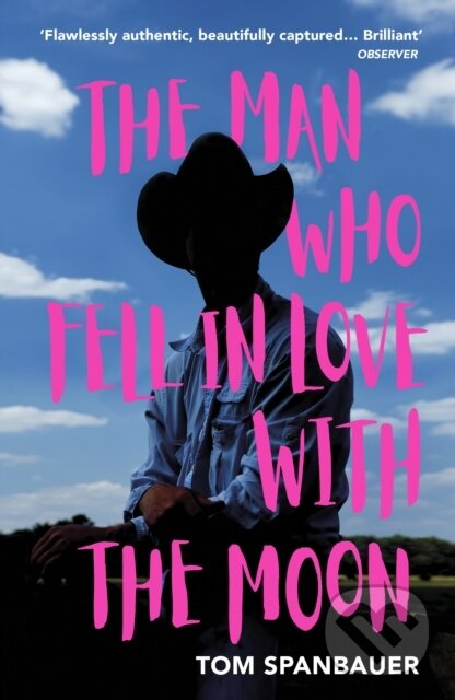 Levně The Man Who Fell In Love With The Moon - Tom Spanbauer - kniha z kategorie Spoločenská beletria
