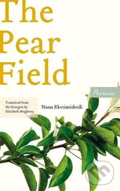 Levně The Pear Field - Nana Ekvtimishvili - kniha z kategorie Beletria