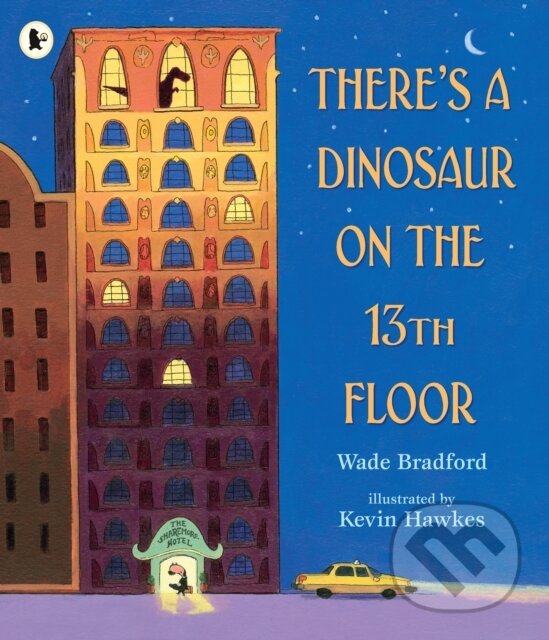 Levně There's a Dinosaur on the 13th Floor - Wade Bradford - kniha z kategorie Pre deti a mládež