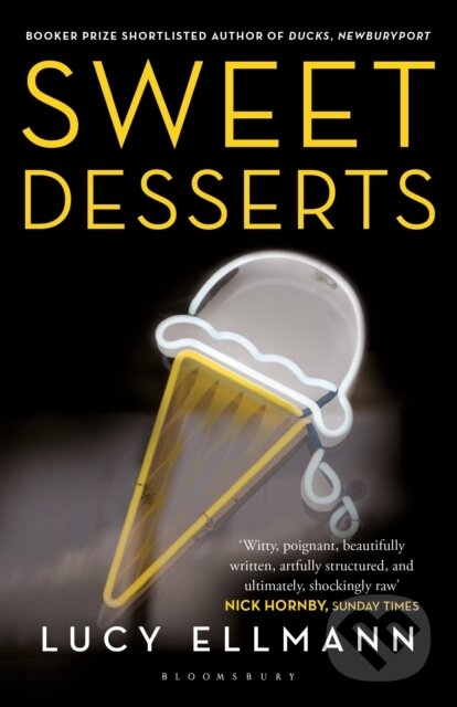 Kniha: Sweet Desserts (Lucy Ellmann). Bloomsbury, 2019
