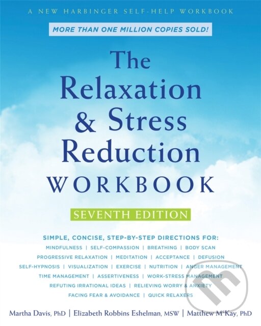 Kniha: The Relaxation and Stress Reduction Workbook (Martha Davis). New Harbinger Publications, 2019