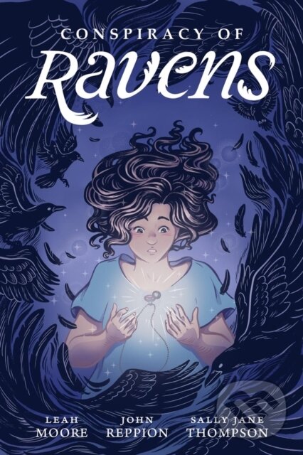 Kniha: Conspiracy of Ravens (John Reppion a Leah Moore). , 2018
