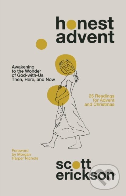 Levně Honest Advent (Awakening to the Wonder of God-with-Us Then, Here, and Now) - kniha z kategorie Filozofia