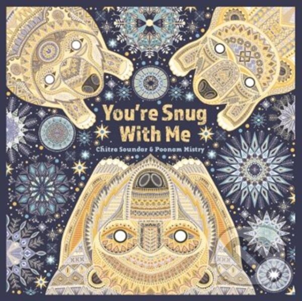 Kniha: You're Snug With Me (Chitra Soundar a Poonam Mistry). , 2018