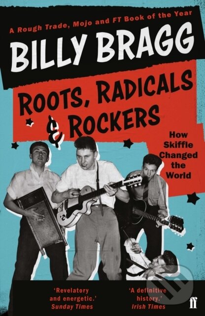 Levně Roots, Radicals and Rockers (How Skiffle Changed the World) - kniha z kategorie Hudba