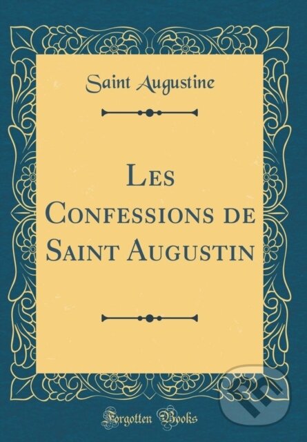 Levně Les Confessions De Saint Augustin - Saint Augustine - kniha z kategorie Kresťanstvo
