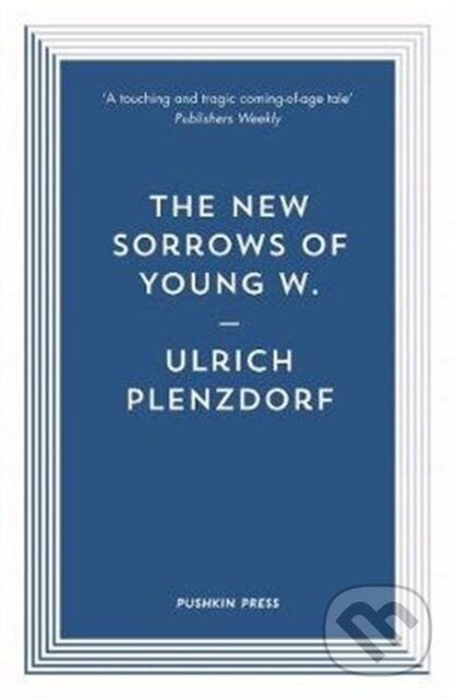 Levně The New Sorrows of Young W. - Ulrich Plenzdorf - kniha z kategorie Spoločenská beletria