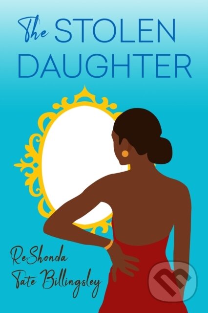 Levně The Stolen Daughter - Reshonda Tate Billingsley - kniha z kategorie Spoločenská beletria