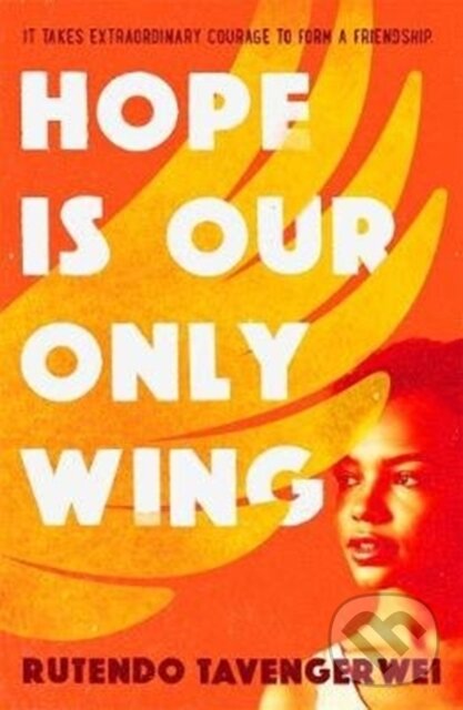 Levně Hope is our Only Wing - Rutendo Tavengerwei - kniha z kategorie Beletria