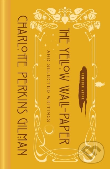 Levně The Yellow Wall-Paper and Selected Writings - Charlotte Perkins Gilman - kniha z kategorie Humanitné a spoločenské vedy