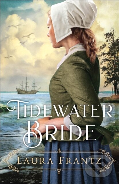 Kniha: Tidewater Bride (Laura Frantz). , 2021