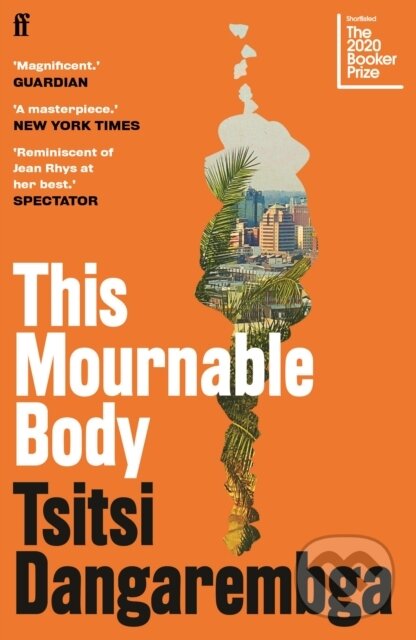 Levně This Mournable Body (SHORTLISTED FOR THE BOOKER PRIZE 2020) - kniha z kategorie Beletria