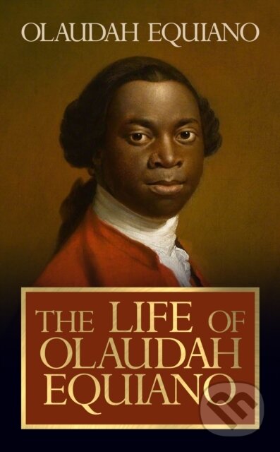 Levně The Life of Olaudah Equiano - Olaudah Equiano - kniha z kategorie Humanitné a spoločenské vedy