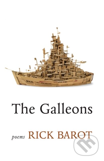 Levně The Galleons (Poems) - Rick Barot - kniha z kategorie Životopisy, reportáže a myšlienky