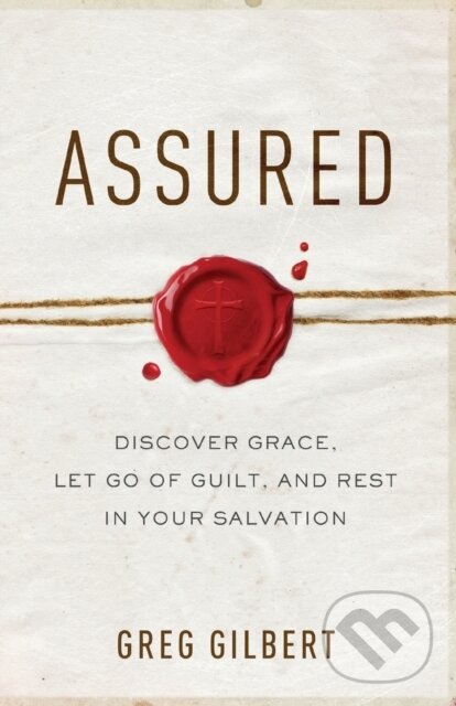 Levně Assured – Discover Grace, Let Go of Guilt, and Rest in Your Salvation - kniha z kategorie Filozofia