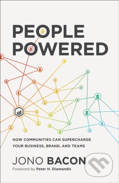 Levně People Powered (How Communities Can Supercharge Your Business, Brand, and Teams) - kniha z kategorie Strategický manažment