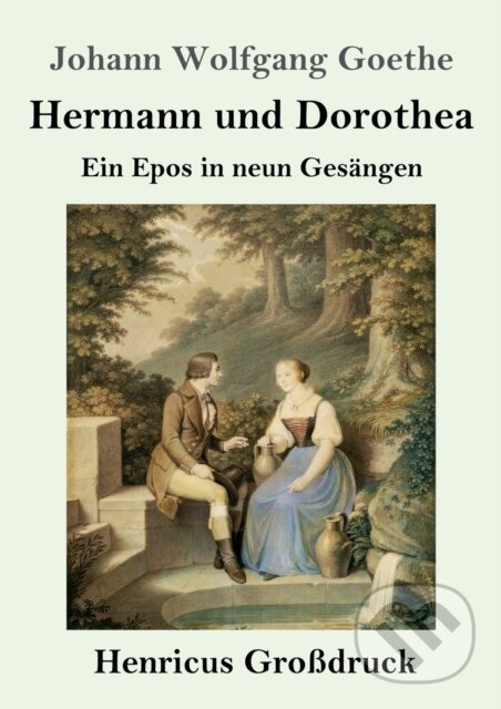 Kniha: Hermann und Dorothea (Großdruck) (Johann Wolfgang Goethe). , 2020