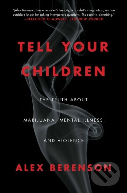 Kniha: Tell Your Children (Alex Berenson). Free Press, 2020