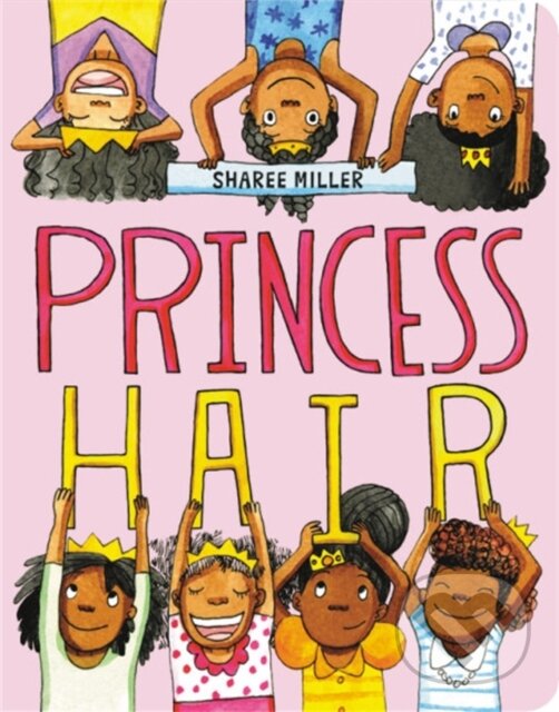 Levně Princess Hair - Sharee Miller - kniha z kategorie Naučné knihy