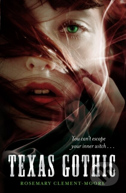 Levně Texas Gothic - Rosemary Clement-Moore - kniha z kategorie Beletria
