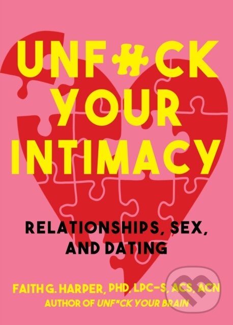 Levně Unfuck Your Intimacy - Faith G. Harper - kniha z kategorie Škola fotografie
