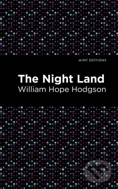 Kniha: The Nightland (William Hope Hodgson). , 2020