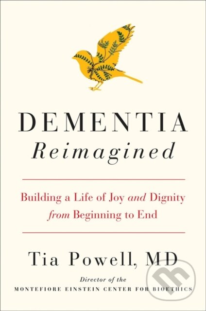 Levně Dementia Reimagined (Building a Life of Joy and Dignity from Beginning to End) - kniha z kategorie Neurológia