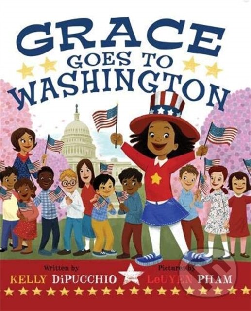 Levně Grace Goes To Washington - Kelly DiPucchio - kniha z kategorie Pre deti a mládež
