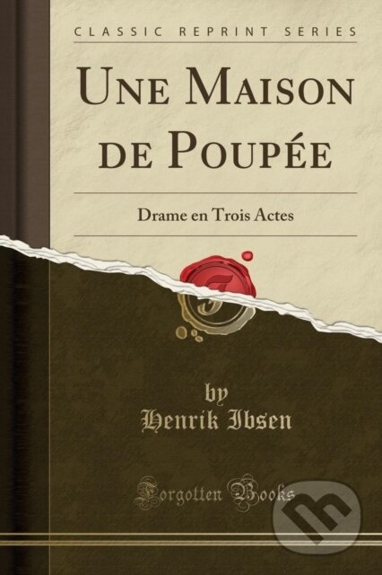 Levně Une Maison De Poupe - Henrik Ibsen - kniha z kategorie Životopisy, reportáže a myšlienky