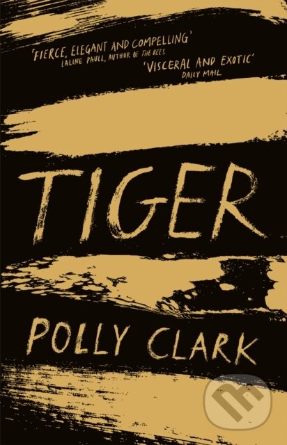 Levně Tiger (shortlisted for the Saltire Fiction Book of the Year 2019) - kniha z kategorie Beletria