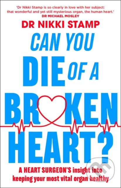 Levně Can you Die of a Broken Heart? (A heart surgeon's insight into keeping your most vital organ healthy) - kniha z kategorie Zdravie a životný štýl