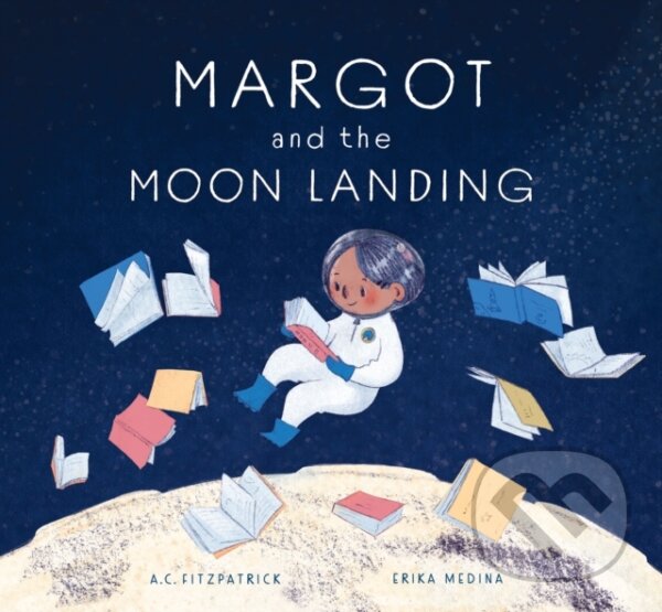 Levně Margot and the Moon Landing - A. C. Fitzpatrick - kniha z kategorie Naučné knihy